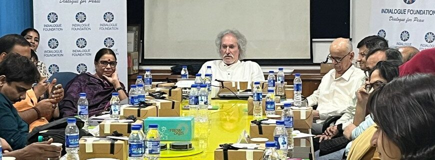Round Table Discussion on ‘A Dialogue on Religion, Sports, Politics, War, and Art’ in New Delhi